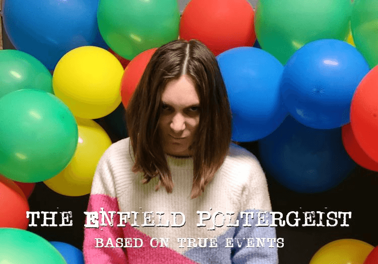 The Enfield Poltergeist (SOLD OUT)